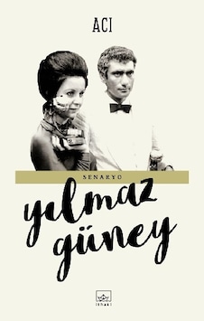 Acı - Yılmaz Güney - İthaki Yayınları Acı - Yılmaz Güney - İthaki Yayınları