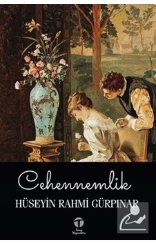 Cehennemlik - Hüseyin Rahmi Gürpınar - Tema Yayınları Cehennemlik - Hüseyin Rahmi Gürpınar - Tema Yayınları