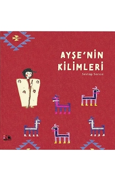 Ayşe'nin Kilimleri - Sevtap Sarıca - Nesin Yayınevi Ayşe'nin Kilimleri - Sevtap Sarıca - Nesin Yayınevi