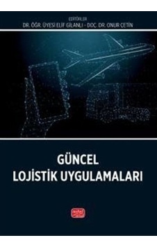 Güncel Lojistik Uygulamaları / Kolektif Güncel Lojistik Uygulamaları / Kolektif