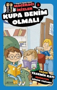 Kupa Benim Olmalı-Maceracı İkizler 3 - Yasemin Katı - Beyan Yayınları Kupa Benim Olmalı-Maceracı İkizler 3 - Yasemin Katı - Beyan Yayınları