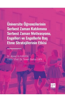 Üniversite Öğrencilerinin Serbest Zaman Motivasyonu, Engelleri Ve Engellerle Baş Etme Stratejilerini - Dr. Bilim & Teknik 26655253 Üniversite Öğrencilerinin Serbest Zaman Motivasyonu, Engelleri Ve Engellerle Baş Etme Stratejilerini - Dr. Bilim & Teknik 26655253