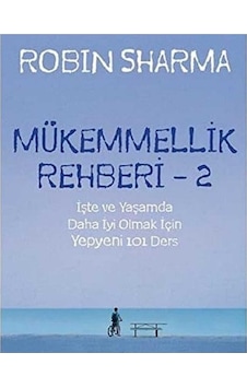 Mükemmellik Rehberi - 2: İşte Ve Yaşamda Daha İyi Olmak İçin Yepyeni 101 Ders İlk Baskı 2014 Mükemmellik Rehberi - 2: İşte Ve Yaşamda Daha İyi Olmak İçin Yepyeni 101 Ders İlk Baskı 2014