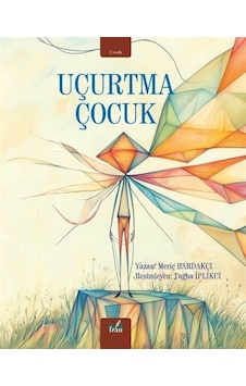 Uçurtma Çocuk / Meriç Bardakçı Uçurtma Çocuk / Meriç Bardakçı