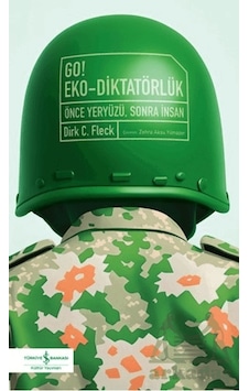 Go Eko-diktatörlük - Önce Yeryüzü, Sonra İnsan Go Eko-diktatörlük - Önce Yeryüzü, Sonra İnsan