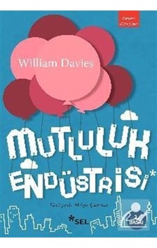 Mutluluk Endüstrisi - William Davies Mutluluk Endüstrisi - William Davies