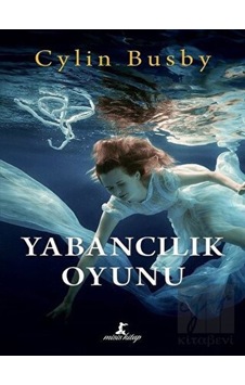 Yabancılık Oyunu - Cylin Busby - Misis Kitap Yabancılık Oyunu - Cylin Busby - Misis Kitap