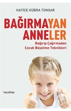 Hayy Yayınları Bağırmayan Anneler Hayy Yayınları Bağırmayan Anneler
