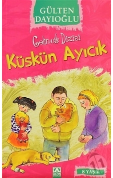 Altın Yayınları Gelincik Dizisi 8 Küskün Ayıcık Altın Yayınları Gelincik Dizisi 8 Küskün Ayıcık