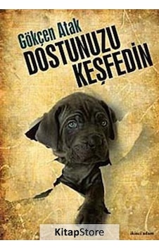 Dostunuzu Keşfedin - Gökçen Atak - İkinci Adam Yayınları Dostunuzu Keşfedin - Gökçen Atak - İkinci Adam Yayınları