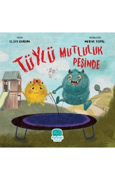 Tüylü Mutluluk Peşinde - Elife Kurum - Karavan Çocuk