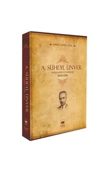 A. Süheyl Ünver - Hayatı Şahsiyeti ve Eserleri - A. Süheyl Ünver -  Ahmed Güner Sayar - Ötüken Neşriyat