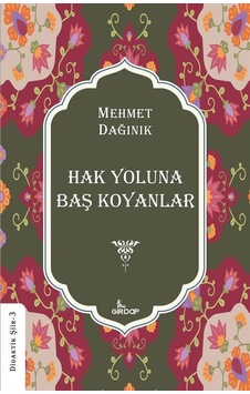 Hak Yoluna Baş Koyanlar / Mehmet Dağınık Hak Yoluna Baş Koyanlar / Mehmet Dağınık
