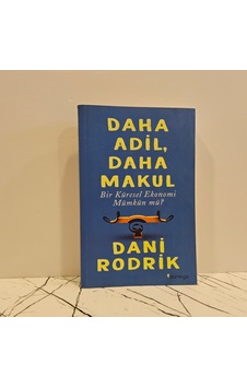 Daha Adil, Daha Makul Bir Küresel Ekonomi Mümkün Mü Daha Adil, Daha Makul Bir Küresel Ekonomi Mümkün Mü