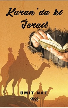 Kuran'da ki İsrail - Ümit Naz - Gece Kitaplığı Kuran'da ki İsrail - Ümit Naz - Gece Kitaplığı