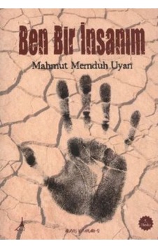 Ben Bir İnsanım - Mahmut Memduh Uyan - Alter Yayınları Ben Bir İnsanım - Mahmut Memduh Uyan - Alter Yayınları