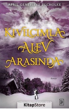 Kıvılcımla Alev Arasında - Işıltı Serisi - 2.Kitap - April Genevieve Tucholke - Parodi Yayınları Kıvılcımla Alev Arasında - Işıltı Serisi - 2.Kitap - April Genevieve Tucholke - Parodi Yayınları
