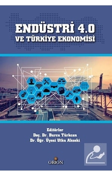 Endüstri 4.0 ve Türkiye Ekonomisi Endüstri 4.0 ve Türkiye Ekonomisi