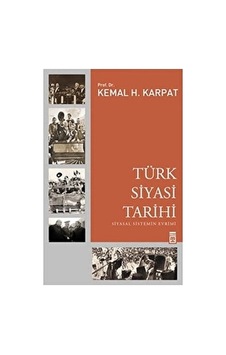 Türk Siyasi Tarihi Üzerine Detaylı Bilimsel Çalışma Türk Siyasi Tarihi Üzerine Detaylı Bilimsel Çalışma