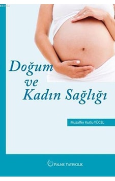 Doğum Ve Kadın Sağlığı (Palme) Doğum Ve Kadın Sağlığı (Palme)