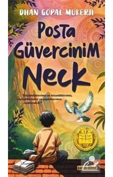 Posta Güvercinim Neck / Dhan Gopal Mukerji Posta Güvercinim Neck / Dhan Gopal Mukerji
