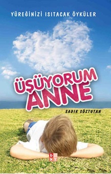Üşüyorum Anne - Sadık Söztutan - Babıali Kültür Üşüyorum Anne - Sadık Söztutan - Babıali Kültür