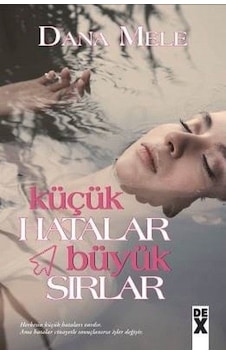 Küçük Hatalar Büyük Sırlar - Dana Mele - DEX