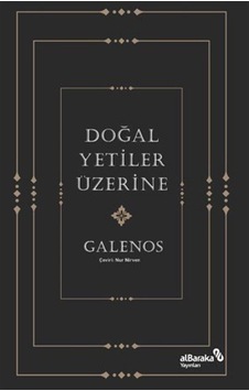 Doğal Yetiler Üzerine - Galenos - alBaraka Yayınları Doğal Yetiler Üzerine - Galenos - alBaraka Yayınları