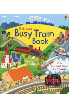 Usborne Pull back Busy Train Book Usborne Publishing Usborne Pull back Busy Train Book Usborne Publishing