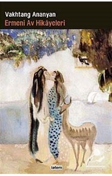 Ermeni Av Hikayeleri - Vahtang Ananyan - Totem Ermeni Av Hikayeleri - Vahtang Ananyan - Totem