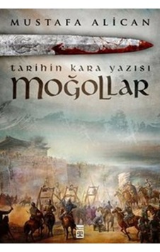 Moğollar - Tarihin Kara Yazısı