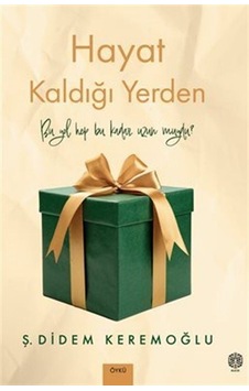 Hayat Kaldığı Yerden - Ş. Didem Keremoğlu - Mask Yayınları Hayat Kaldığı Yerden - Ş. Didem Keremoğlu - Mask Yayınları