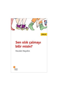Sen Islık Çalmayı Bilir misin? - Necdet Neydim - Günışığı Kitaplığı Sen Islık Çalmayı Bilir misin? - Necdet Neydim - Günışığı Kitaplığı