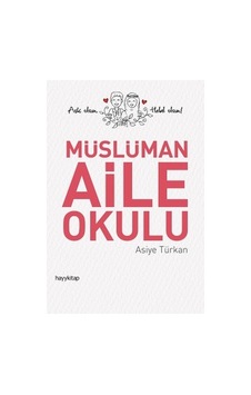 Müslüman Aile Yapısı Ve Eğitim Yaklaşımları Müslüman Aile Yapısı Ve Eğitim Yaklaşımları