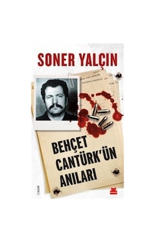 Behçet Cantürk'Ün Anıları / Soner Yalçın 9786052985281