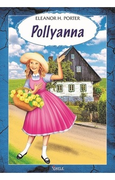 Pollyanna - Eleanor H. Porter - İskele Yayıncılık Pollyanna - Eleanor H. Porter - İskele Yayıncılık