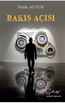 Bakış Açısı - Fatih Altun - Galeati Bakış Açısı - Fatih Altun - Galeati