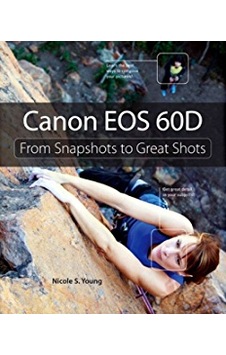 Canon Eos 60D From Snapshots To Great Shots