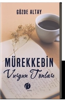 Mürekkebin Vurgun Tonları - Gözde Altay - Herdem Kitap Mürekkebin Vurgun Tonları - Gözde Altay - Herdem Kitap