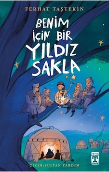 Benim İçin Bir Yıldız Sakla Ferhat Taştekin Benim İçin Bir Yıldız Sakla Ferhat Taştekin