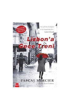 Lizbon'A Gece Treni Pascal Mercier Lizbon'A Gece Treni Pascal Mercier