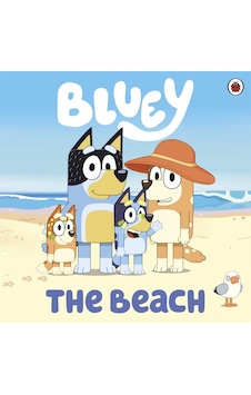 Bluey: The Beach - Bluey - Penguin Random House Children's UK Bluey: The Beach - Bluey - Penguin Random House Children's UK