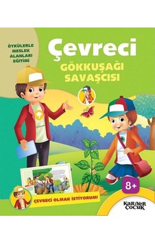 Çevreci Gökkuşağı Savaşcısı-Çevreci Olmak İstiyorum- Kariyer Çocuk Çevreci Gökkuşağı Savaşcısı-Çevreci Olmak İstiyorum- Kariyer Çocuk
