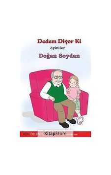 Dedem Diyor Ki / Doğan Soydan
