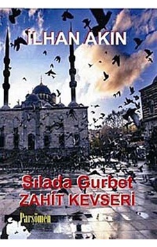 Sılada Gurbet Zahit Kevseri - İlhan Akın - Parşömen