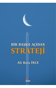 Bir Başka Açıdan Strateji - Ali Rıza İnce - Kriter Bir Başka Açıdan Strateji - Ali Rıza İnce - Kriter