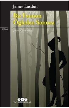 Bir Faunun Öğleden Sonrası - James Lasdun Bir Faunun Öğleden Sonrası - James Lasdun
