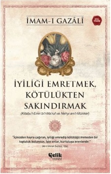 İyiliği Emretmek, Kötülükten Sakındırmak - İmam Gazali İyiliği Emretmek, Kötülükten Sakındırmak - İmam Gazali