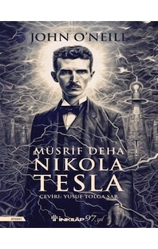 Müsrif Deha Nikola Tesla - John O'Neill - İnkılap Kitabevi Müsrif Deha Nikola Tesla - John O'Neill - İnkılap Kitabevi
