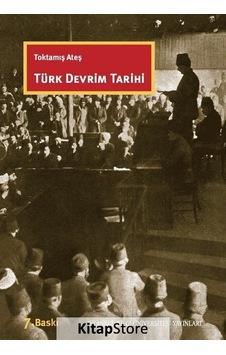 Türk Devrim Tarihi - Toktamış Ateş - İstanbul Bilgi Üniv.Yayınları Türk Devrim Tarihi - Toktamış Ateş - İstanbul Bilgi Üniv.Yayınları